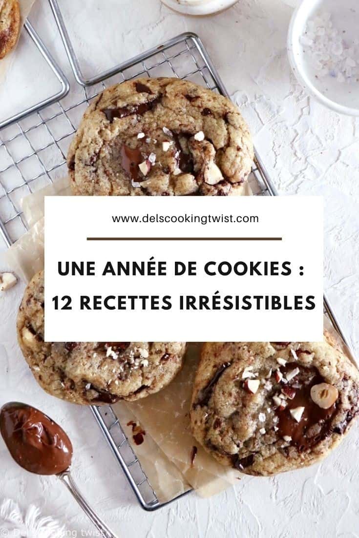 Une Année De Cookies : 12 Recettes Irrésistibles - Del's Cooking Twist