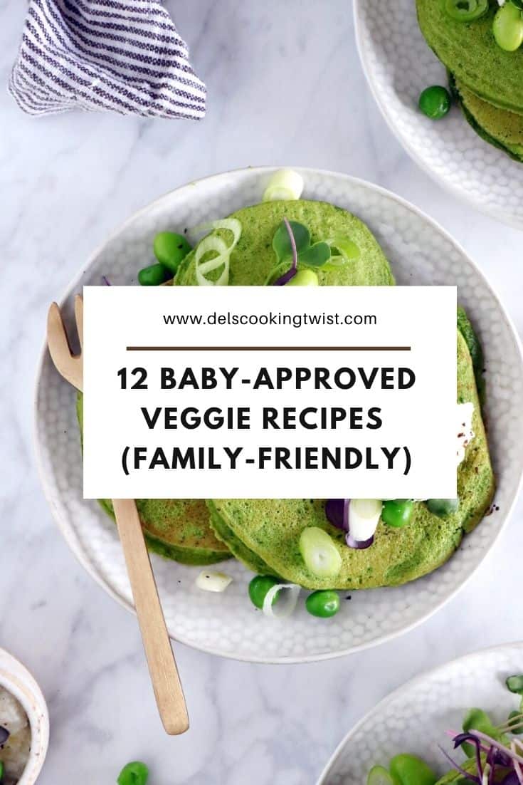 12 Baby-Approved Veggie Recipes - Del's cooking twist