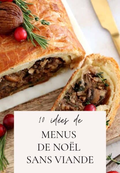 Ces 10 idées de menus de Noël sans viande sont à la fois festives, originales et délicieuses. Options végétariennes, vegan, sans gluten...